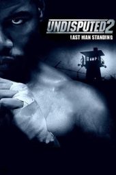 Nonton Film Undisputed II: Last Man Standing (2006) Terbaru
