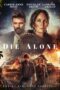 Nonton Film Die Alone (2024) Terbaru